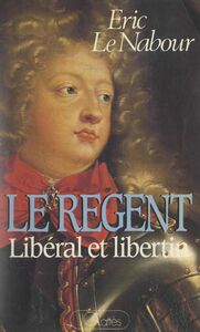 Le Régent Libéral et libertin