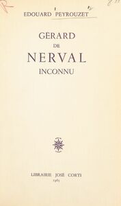 Gérard de Nerval inconnu