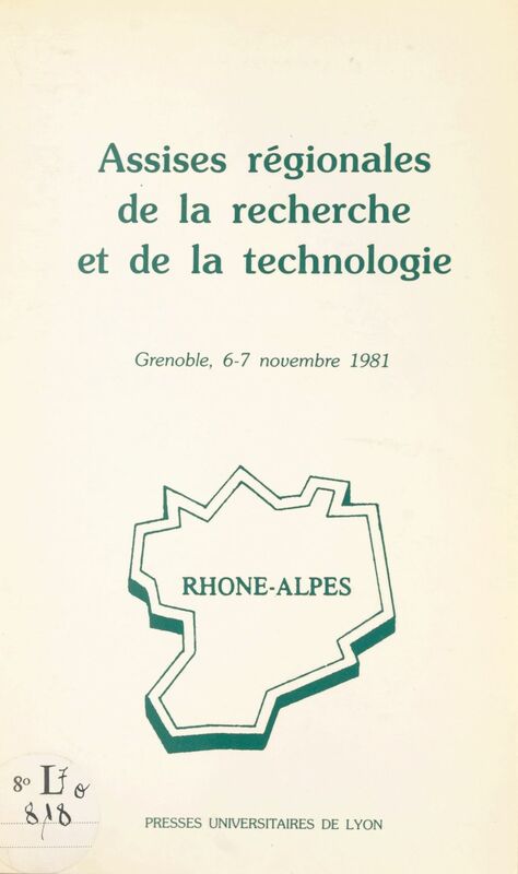 Assises régionales de la recherche et de la technologie Rhône-Alpes : Grenoble, 6-7 novembre 1981