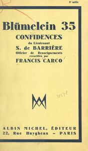 Blümelein 35 Confidences du lieutenant S. de Barrière, officier de renseignements