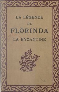 La légende de Florinda la Byzantine