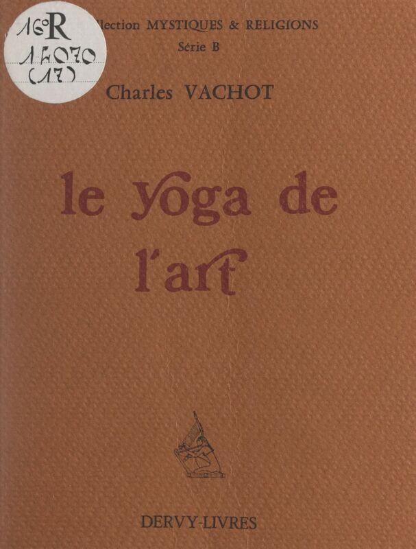 Le yoga de l'art Et trois autres essais