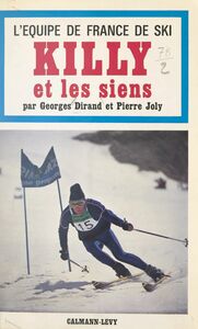 L'équipe de France de ski, Killy et les siens