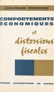 Comportements économiques et distorsions fiscales