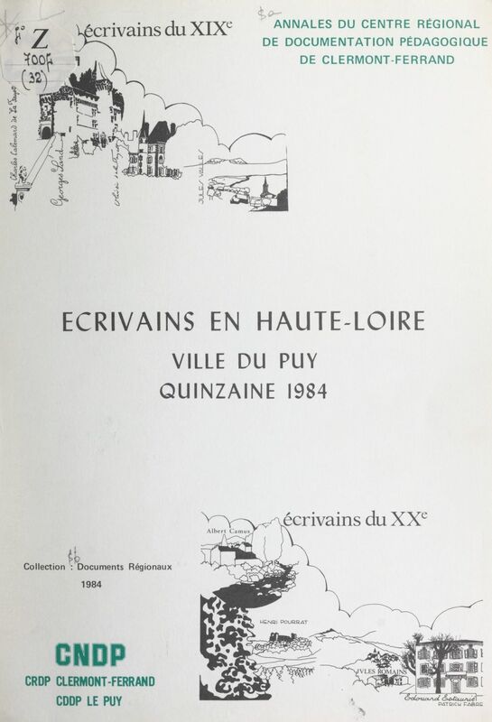 Écrivains en Haute-Loire Ville du Puy, Quinzaine 1984, écrivains du XXe