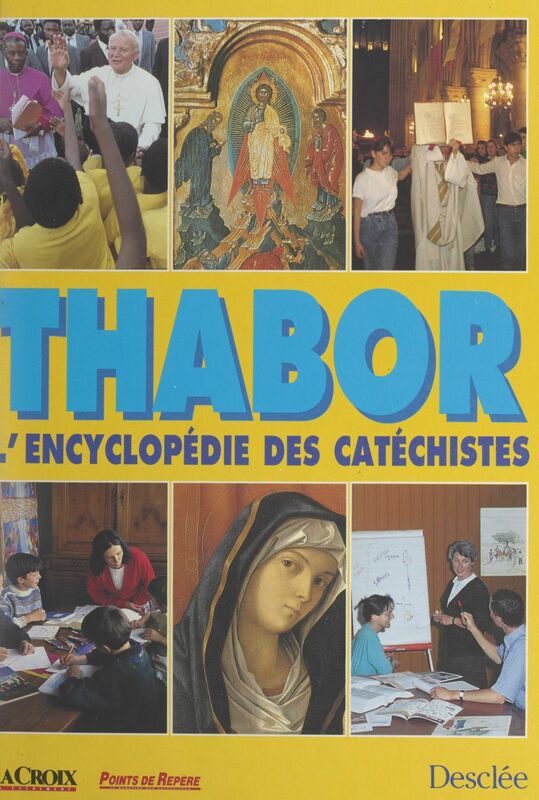 Thabor L'encyclopédie des catéchistes