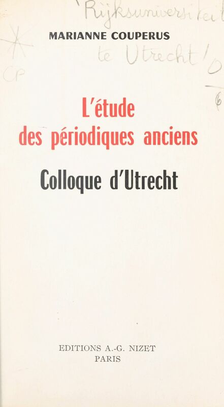 L'étude des périodiques anciens Colloque d'Utrecht, 9-10 janvier 1970