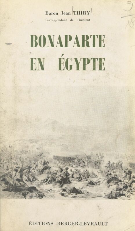 Bonaparte en Égypte Décembre 1797 - 24 août 1799