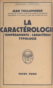 La caractérologie Tempéraments, caractères, typologie