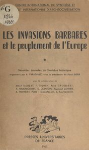 Les invasions barbares et le peuplement de l'Europe (1) Secondes Journées de synthèse historique organisées par André Varagnac, sous la présidence de Henri Berr