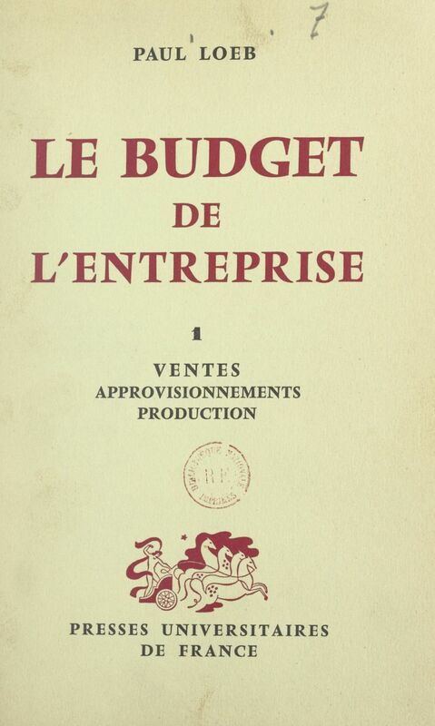 Le budget de l'entreprise (1) Ventes, approvisionnements, production