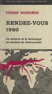 Rendez-vous 1980 La science et la technique au secours du Tiers Monde