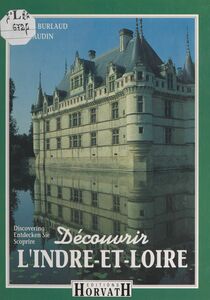 Découvrir l'Indre-et-Loire