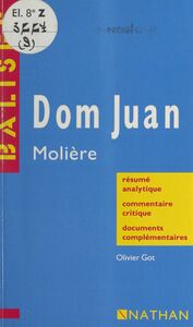 Dom Juan, Molière Résumé analytique, commentaire critique, documents complémentaires