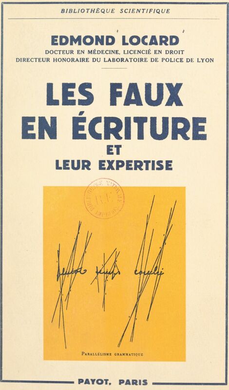 Les faux en écriture et leur expertise