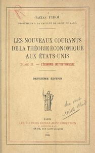 Les nouveaux courants de la théorie économique aux États-Unis (2) L'économie institutionnelle. Conférences faites à l'École pratique des hautes études en 1935-1936