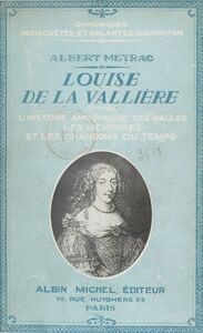 Louise de La Vallière L'histoire amoureuse des Gaules, les mémoires et les chansons du temps