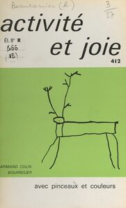 Avec pinceaux et couleurs Du gribouillage au dessin