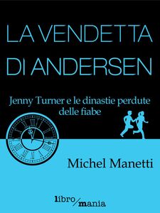 La vendetta di Andersen Jenny Turner e le dinastie perdute delle fiabe