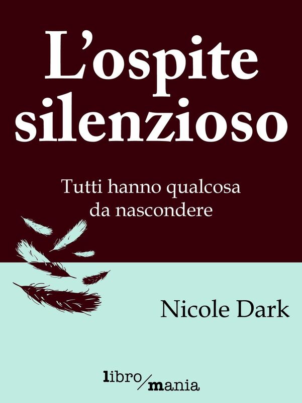L'ospite silenzioso Tutti hanno qualcosa da nascondere
