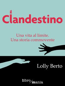 Il clandestino Una vita al limite, una storia commovente