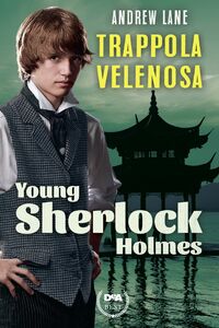 Trappola velenosa. Young Sherlock Holmes