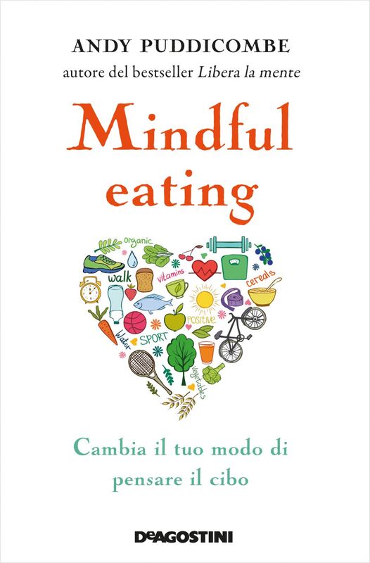 Mindful eating Cambia il tuo modo di pensare il cibo