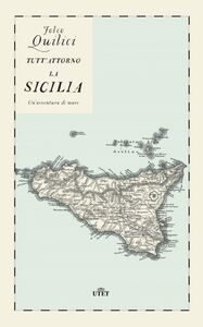 Tutt'attorno la Sicilia Un'avventura di mare