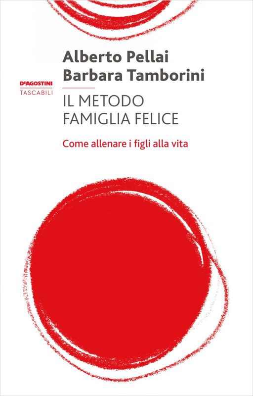 Il metodo famiglia felice Come allenare i figli alla vita