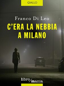 C'era la nebbia a Milano