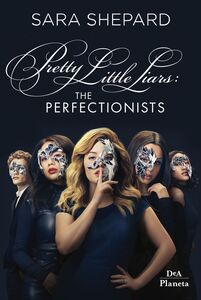 The perfectionists Pretty Little Liars