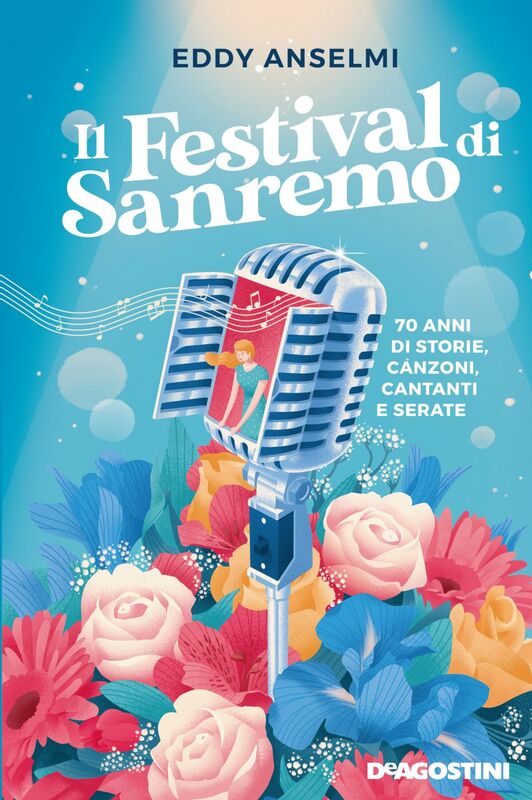Il festival di Sanremo 70 anni di storie, canzoni, cantanti e serate