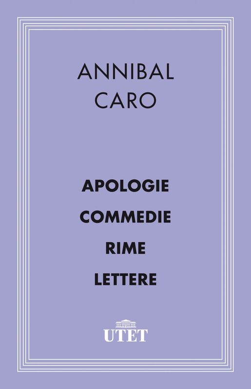 Apologia/Commedie/Rime/Lettere