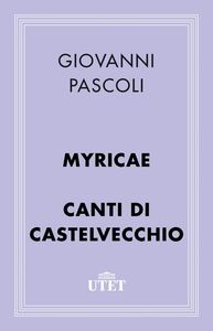 Myricae e Canti di Castelvecchio
