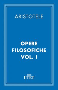 Opere filosofiche/Vol. I