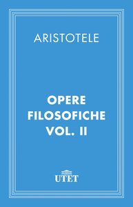 Opere filosofiche/Vol. II