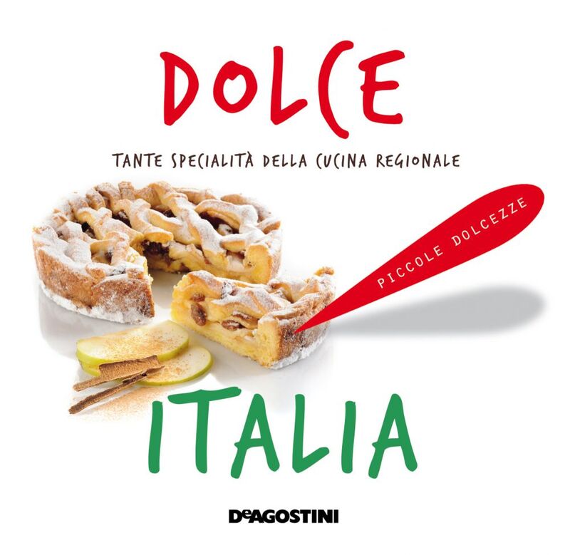 Dolce Italia Tante specialità della cucina regionale