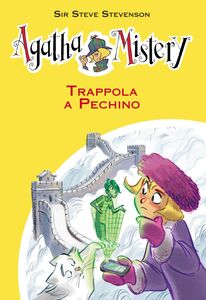 Trappola a Pechino. Agatha Mistery. Vol. 20
