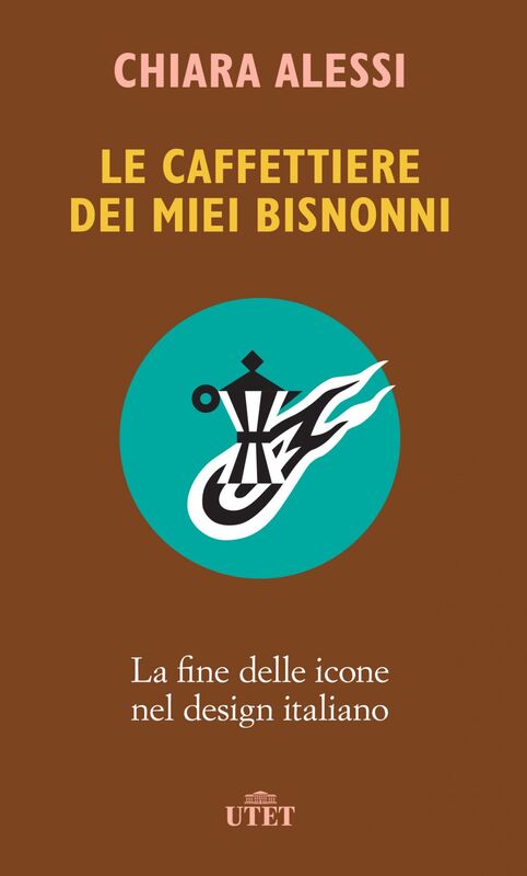 Le caffettiere dei miei bisnonni La fine delle icone nel design italiano