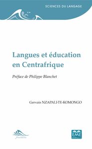 Langues et éducation en Centrafrique Préface de Philippe Blanchet