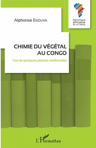 Chimie du végétal au Congo Cas de quelques plantes médicinales