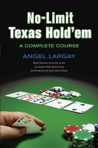 No-Limit Texas Hold'em A Complete Course