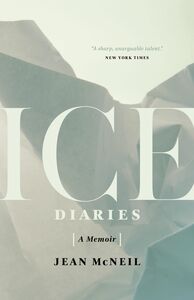 Ice Diaries A Memoir