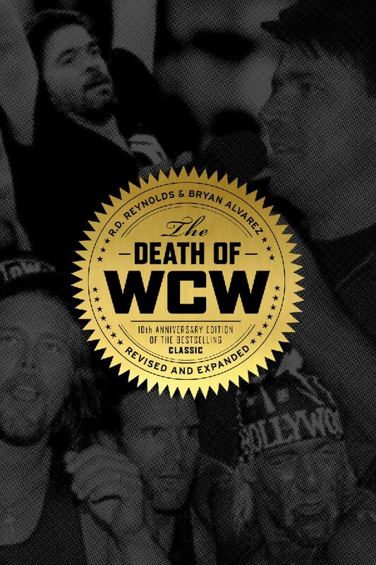 Death of WCW 10th Anniversary Edition of the Bestselling Classic — Revised and Expanded