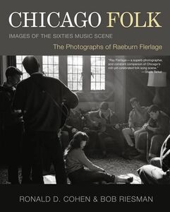 Chicago Folk Images of the Sixties Music Scene