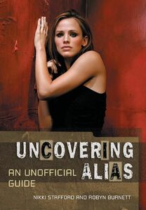 Uncovering Alias An Unofficial Guide