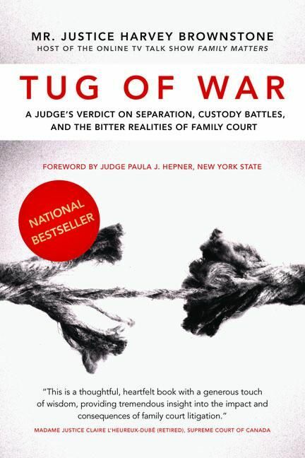 Tug of War A Judge's Verdict on Separation, Custody Battles, and the Bitter Realities of Family Court