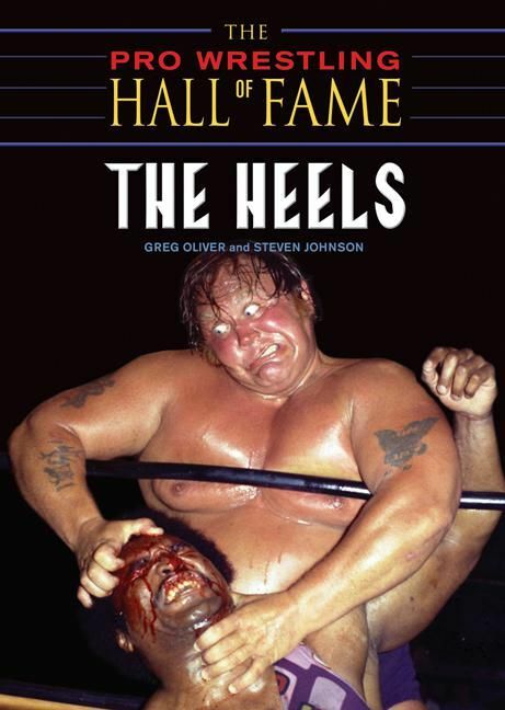 Pro Wrestling Hall of Fame, The The Heels