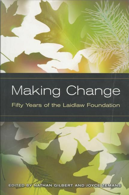 Making Change Fifty Years of the Laidlaw Foundation