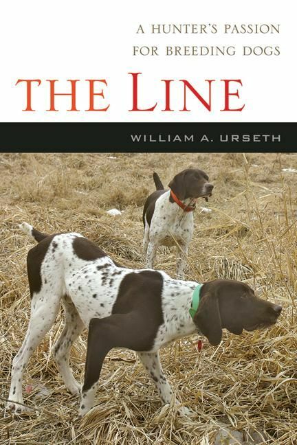 Line, The A Story of a Hunter, a Breed and their Bond